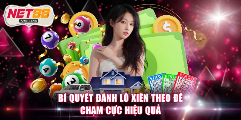 Bí quyết đánh lô xiên theo đề chạm cực hiệu quả