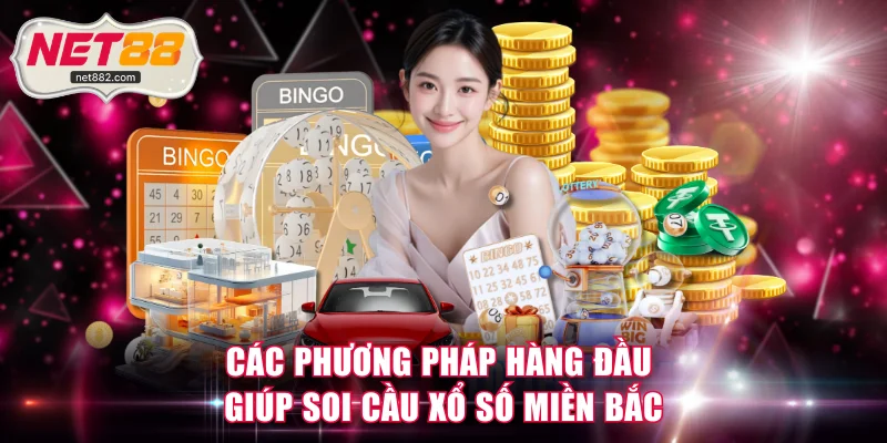 Các phương pháp hàng đầu giúp soi cầu xổ số miền Bắc