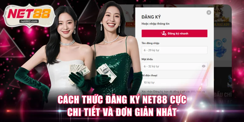 Cách thức đăng ký NET88 cực chi tiết và đơn giản nhất