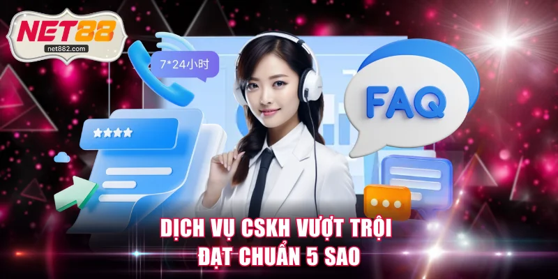 Dịch vụ CSKH vượt trội đạt chuẩn 5 sao