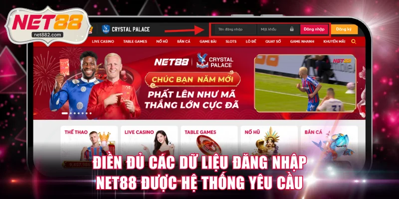 Điền đủ các dữ liệu đăng nhập NET88 được hệ thống yêu cầu