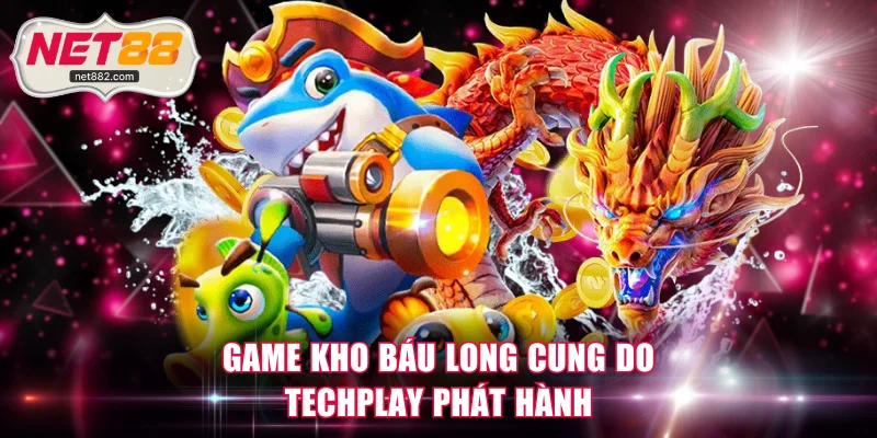 Game Kho Báu Long Cung do Techplay phát hành