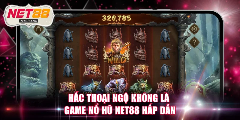 Hắc Thoại Ngộ Không là game nổ hũ NET88 hấp dẫn