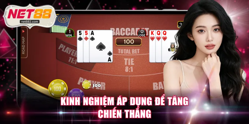 Kinh nghiệm áp dụng để tăng chiến thắng