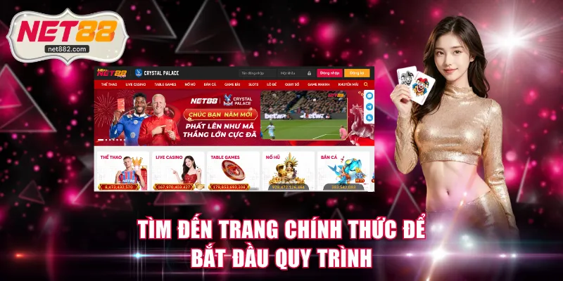 Tìm đến trang chính thức để bắt đầu quy trình