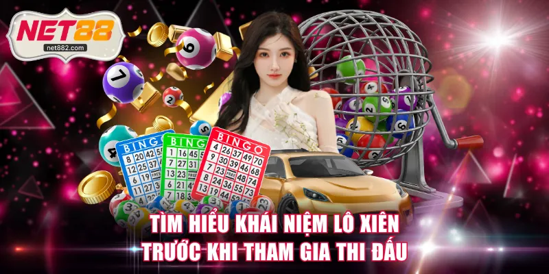 Tìm hiểu khái niệm lô xiên trước khi tham gia thi đấu