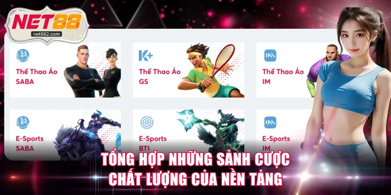 Tổng hợp những sảnh cược chất lượng của nền tảng