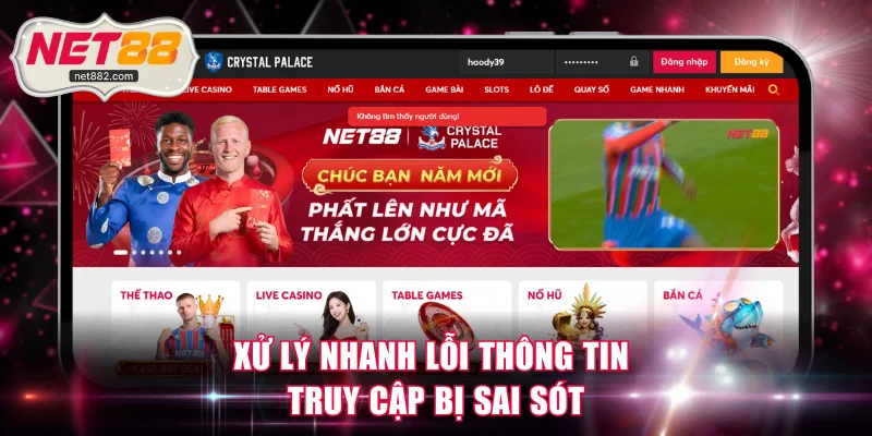 Xử lý nhanh lỗi thông tin truy cập bị sai sót